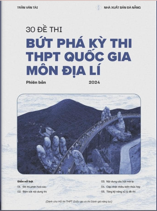 30 Đề thi bứt phá kỳ thi THPT QG môn Địa lý 2024